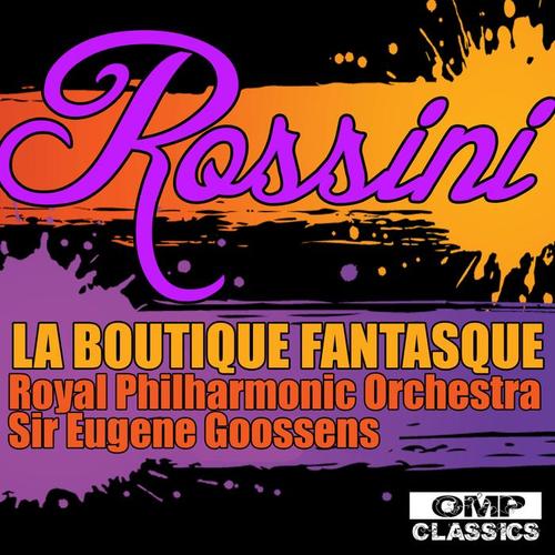 Rossini: La Boutique Fantasque