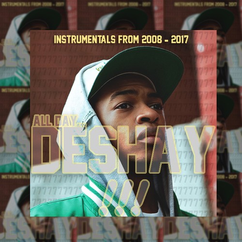 All Day... DeShay!!! (Instrumentals from 2008 - 2017)