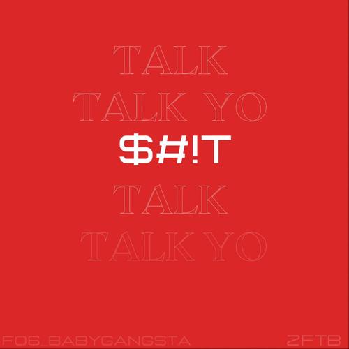 Talk Yo Shit (Explicit)