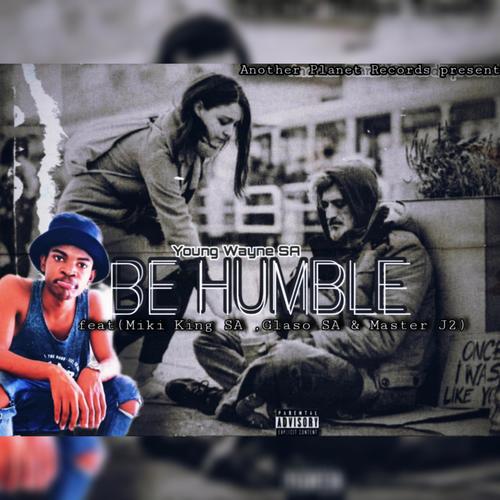 BE HUMBLE (feat. Miki King SA, Glaso SA & Master j2)