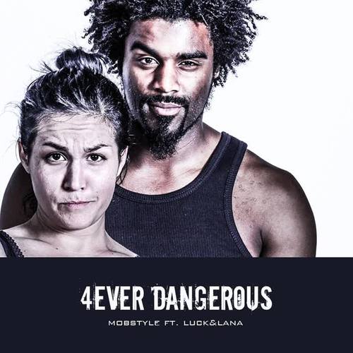 4ever Dangerous (feat. Luck&Lana) [Explicit]