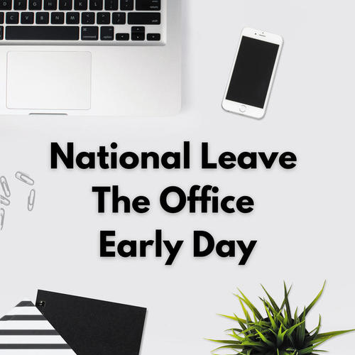 National Leave The Office Early Day (Explicit)