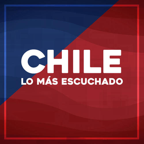 Chile Lo Más Escuchado (Explicit)