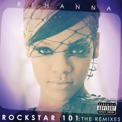 Rockstar 101 The Remixes (The Remixes) [Explicit]