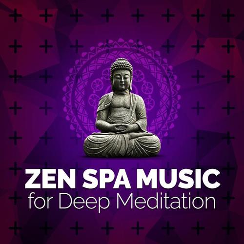 Zen Spa Music for Deep Meditation