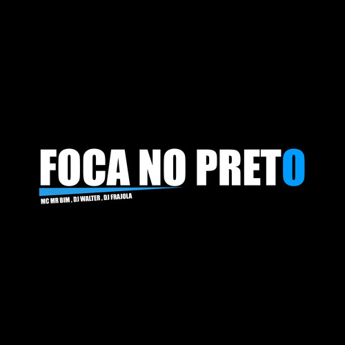 FOCA NO PRETO FOCA NO PRETO (Explicit)