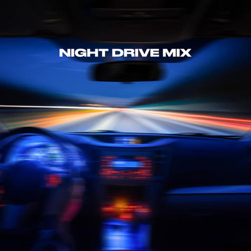 Night Drive Mix (Explicit)