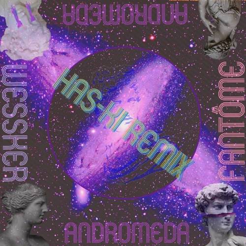 Andromeda (Has-ki Remix)