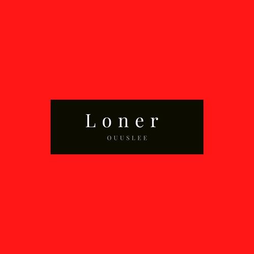 Loner (feat. Big Ali) [Explicit]