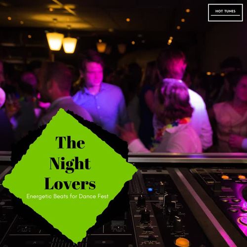 The Night Lovers - Energetic Beats For Dance Fest