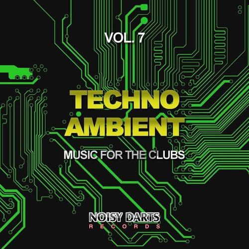 Techno Ambient, Vol. 7 (Music for the Clubs)