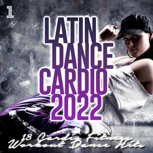 Latin Dance Cardio 2022 - 18 Cardio Fitness Workout Dance Hits