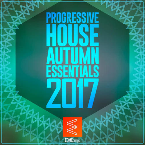 Progressive House Autumn Essentials 2017