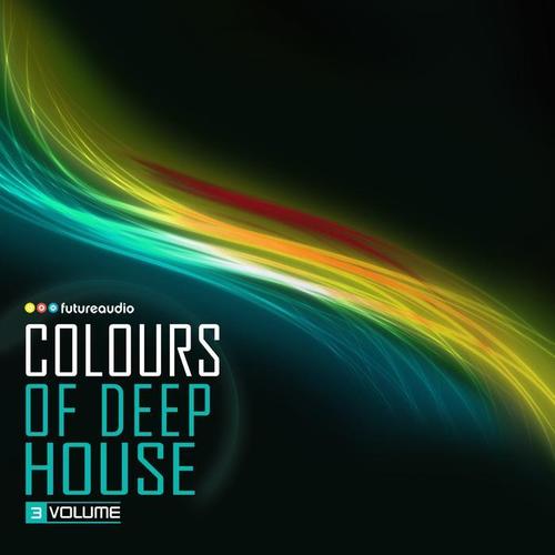 Colours of Deep House, Vol. 03 (High Class Deep-House Anthems)