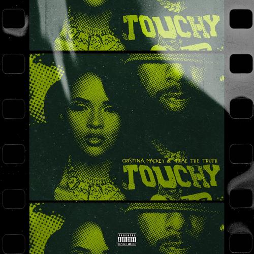 Touchy (feat. Trae Tha Truth) [Explicit]