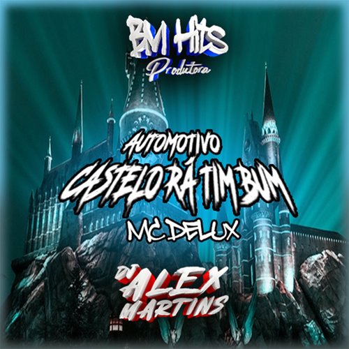 Automotivo Castelo Rá Tim Bum (Explicit)