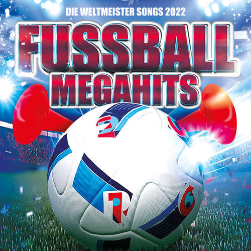 Fussball Megahits 2022 - Die Weltmeister Songs