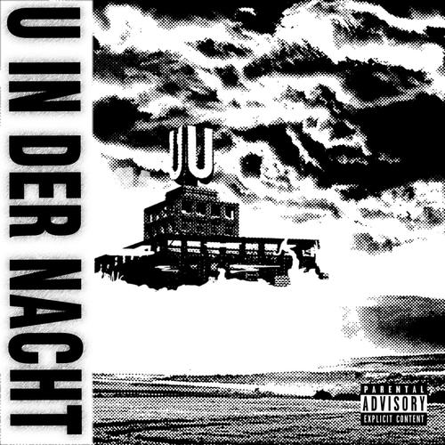 U in der Nacht (Explicit)