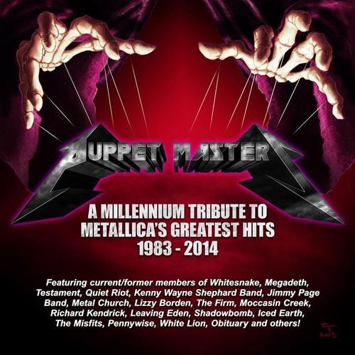 Puppet Masters: A Millennium Tribute To Metallica's Greatest Hits 1981-2014