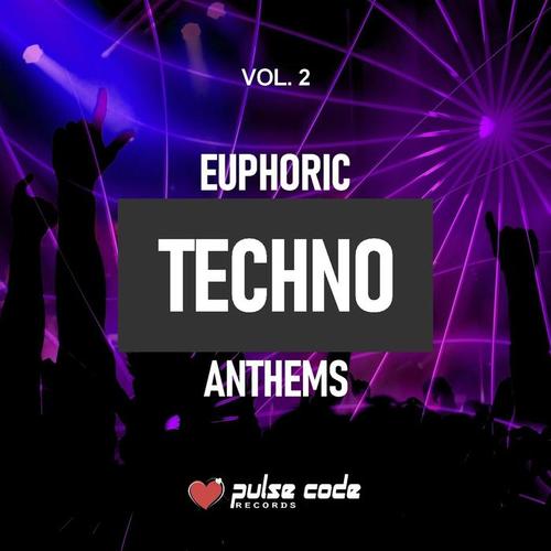 Euphoric Techno Anthems, Vol. 2