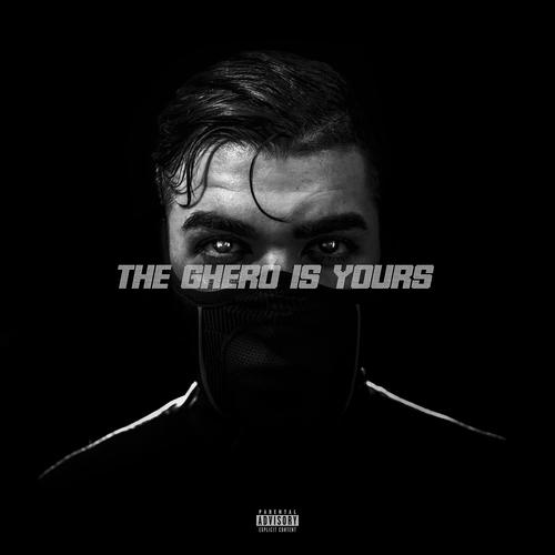 THE GHERO IS YOURS (Explicit)