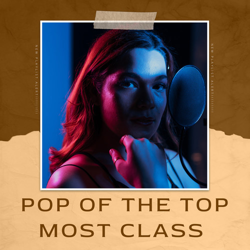 POP OF THE TOP MOST CLASS (Explicit)