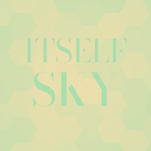 Itself Sky