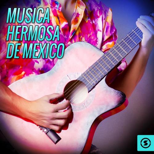 Musica Hermosa de Mexico