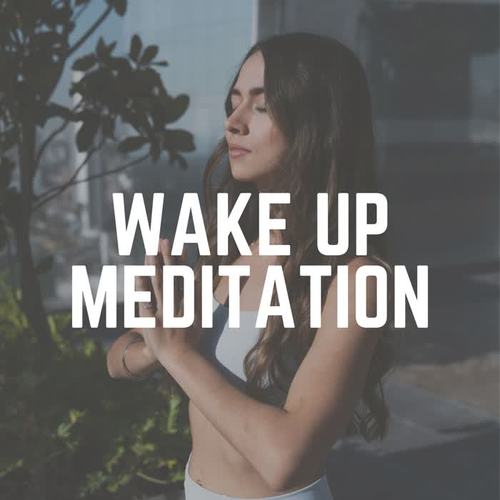 Wake up Meditation