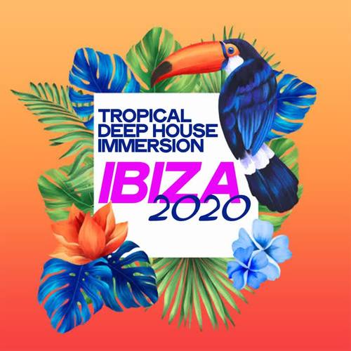 Tropical Deep House Immersion Ibiza 2020