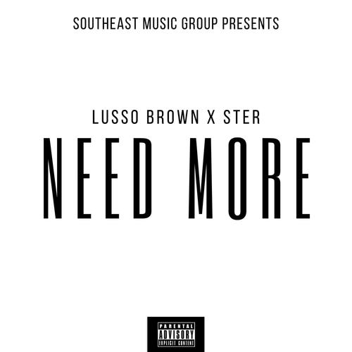 Need More (feat. Ster) [Explicit]