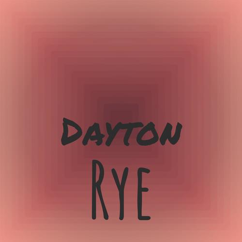 Dayton Rye
