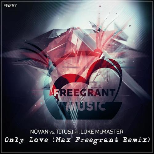 Only Love (Max Freegrant Remix)