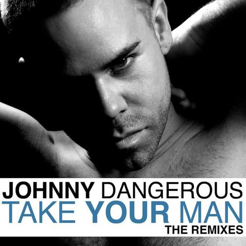 Take Your Man (The Remixes) [Explicit]