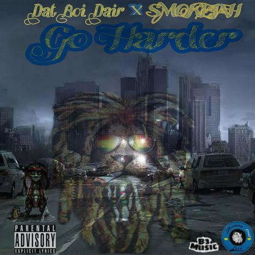 Go Harder (feat. SMOKEJAH) [Explicit]