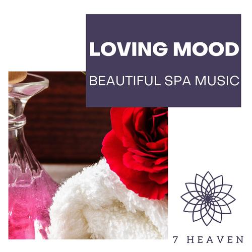 Loving Mood - Beautiful Spa Music