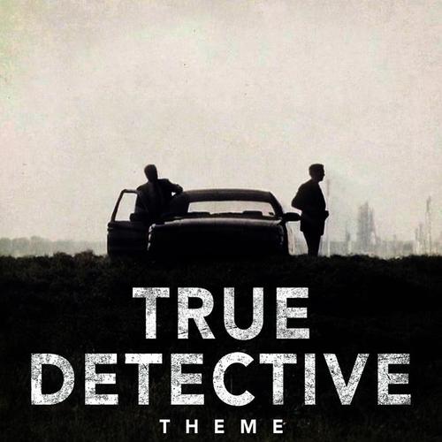 True Detective Theme