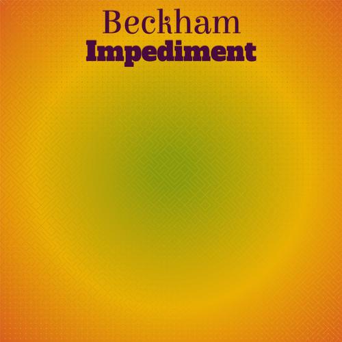 Beckham Impediment