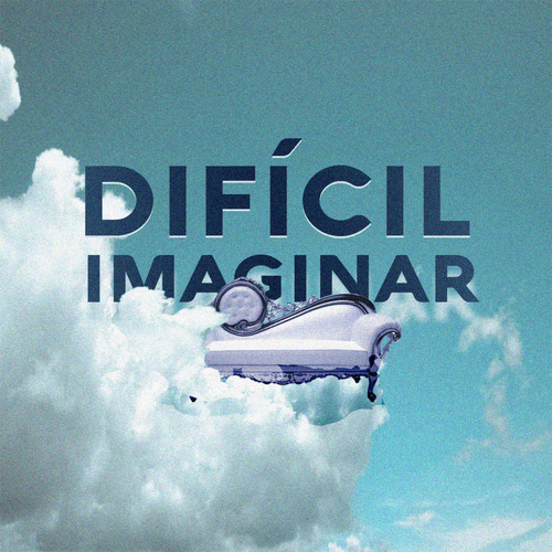 Difícil Imaginar