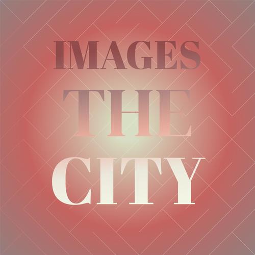 Images The City