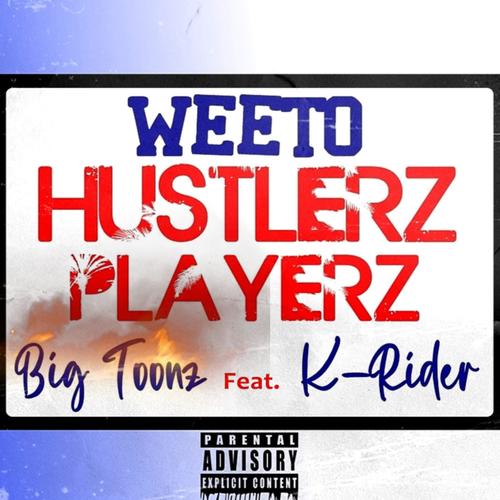 Hustlerz Playerz (feat. Big Toonz & K Rider) [Explicit]