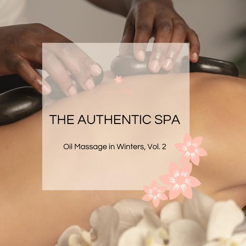 The Authentic Spa - Oil Massage In Winters, Vol. 2