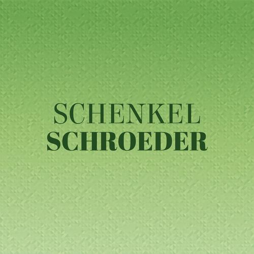 Schenkel Schroeder