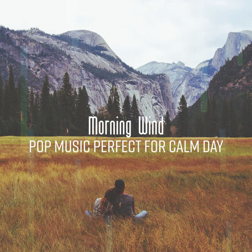 Morning Wind – Pop Music Perfect for Calm Day