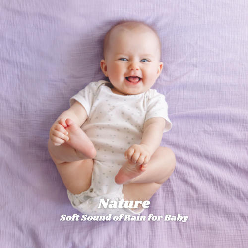 Nature: Soft Sound of Rain for Baby