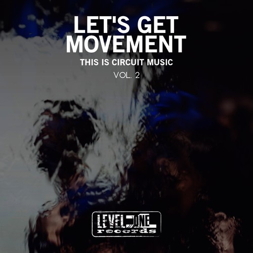 Let's Get Movement, Vol. 2 (This Is Circuit Music)