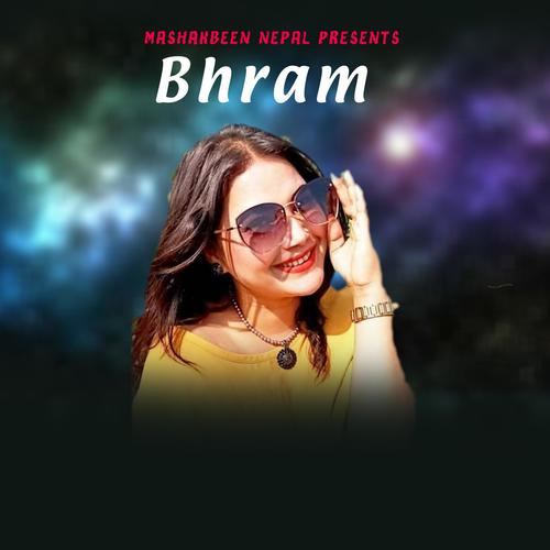 Bhram (feat. Mallika Karki)