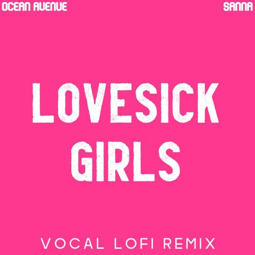 Lovesick Girls (Vocal Lofi Remix)