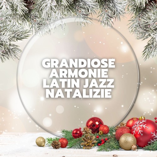 Grandiose armonie latin jazz natalizie