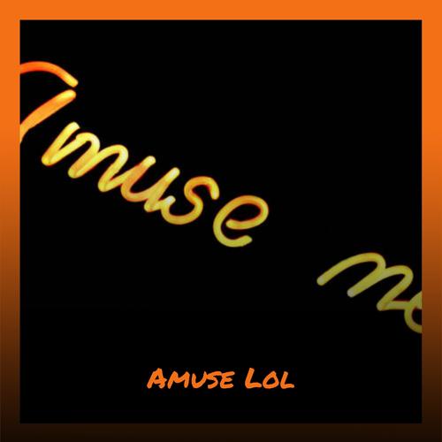 Amuse Lol